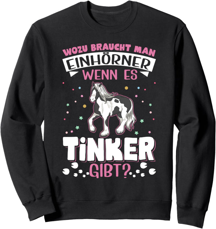 Tinker Einhorn Tinkerpferd Tinker Sweatshirt