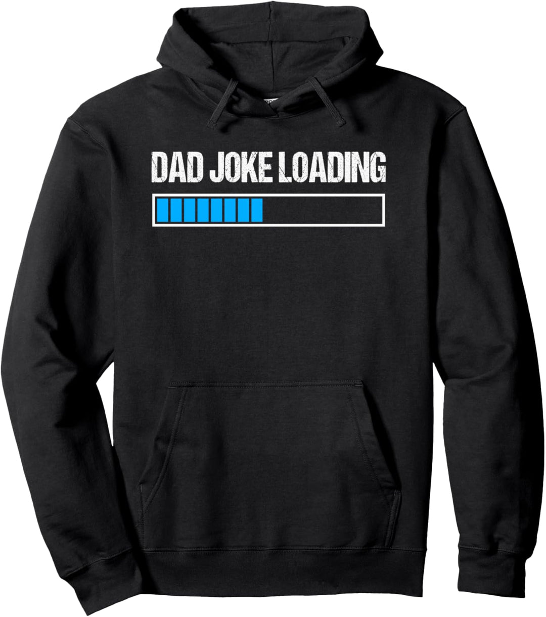 Dad Joke Loading Funny Father's Day Humor Bad Pun Daddy Gift Pullover Hoodie