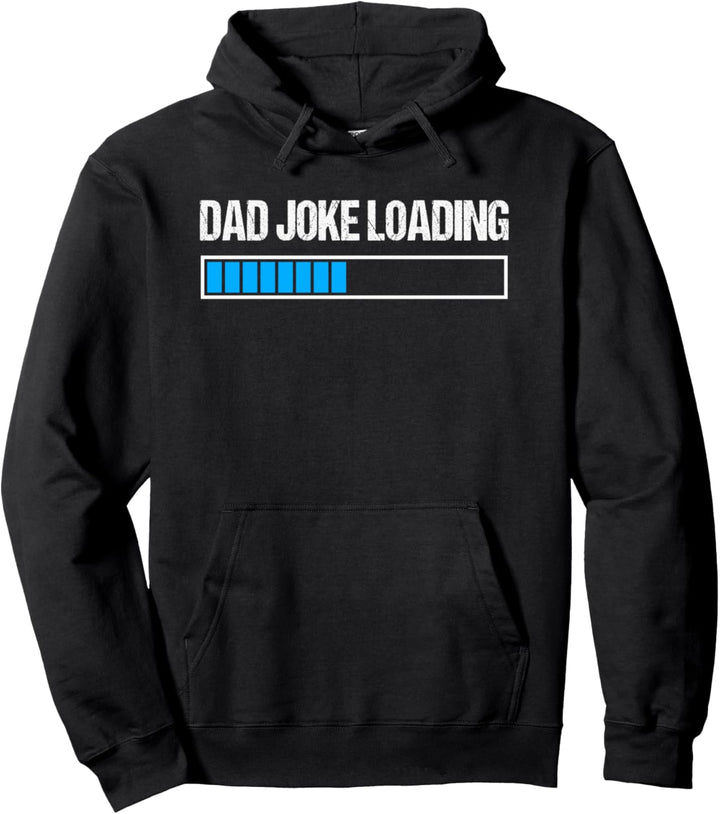 Dad Joke Loading Funny Father's Day Humor Bad Pun Daddy Gift Pullover Hoodie