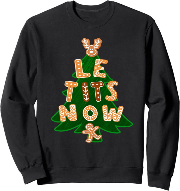 Le Tits Now Shirt - Let It Snow Shirt mit Humor Sweatshirt