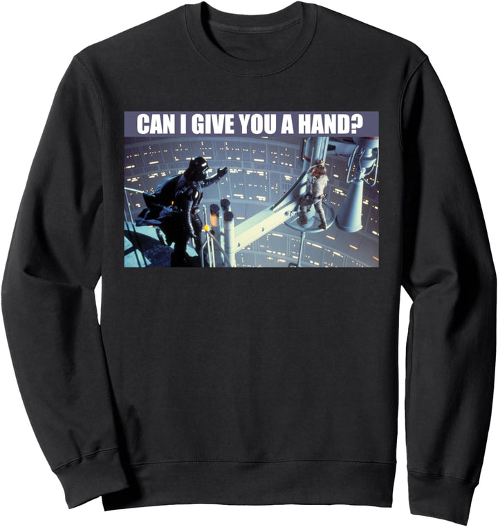 Star Wars Darth Vader Can I Give You A Hand Meme Sweatshirt