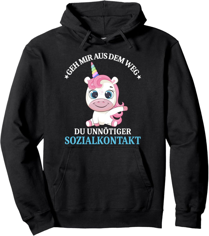 Geh mir aus dem Weg du unnötiger Sozialkontakt Süsses Einhorn Pullover Hoodie