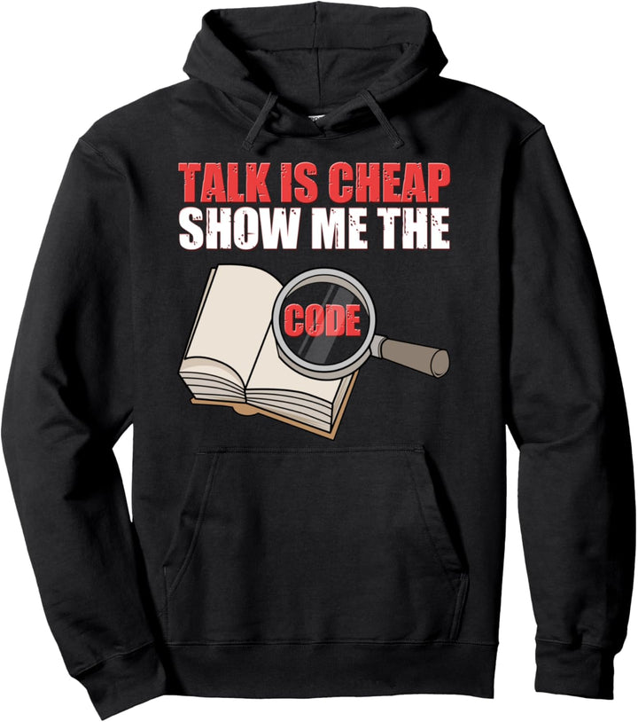 Reden ist billig Zeigen Sie mir den Code It Engineer Pullover Hoodie