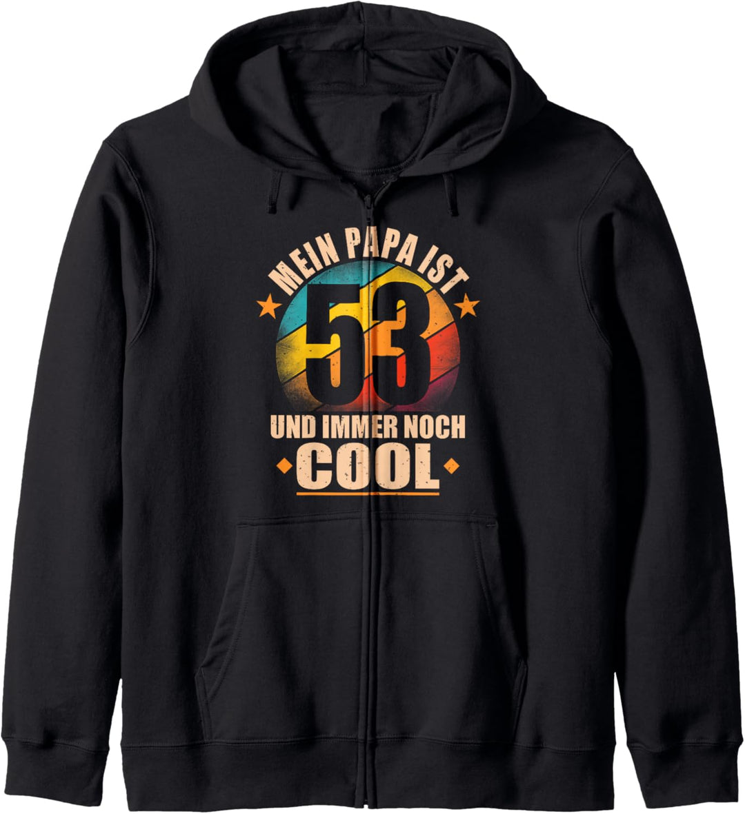 Mein Papa ist 53 und richtig cool - 53. Geburtstag Mann Kapuzenjacke