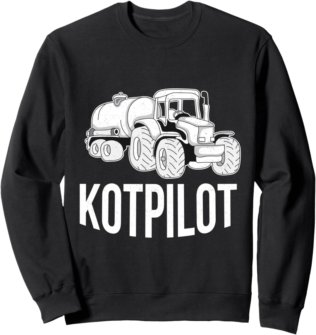 Kotpilot Bauern Landwirt Hofheld Sweatshirt