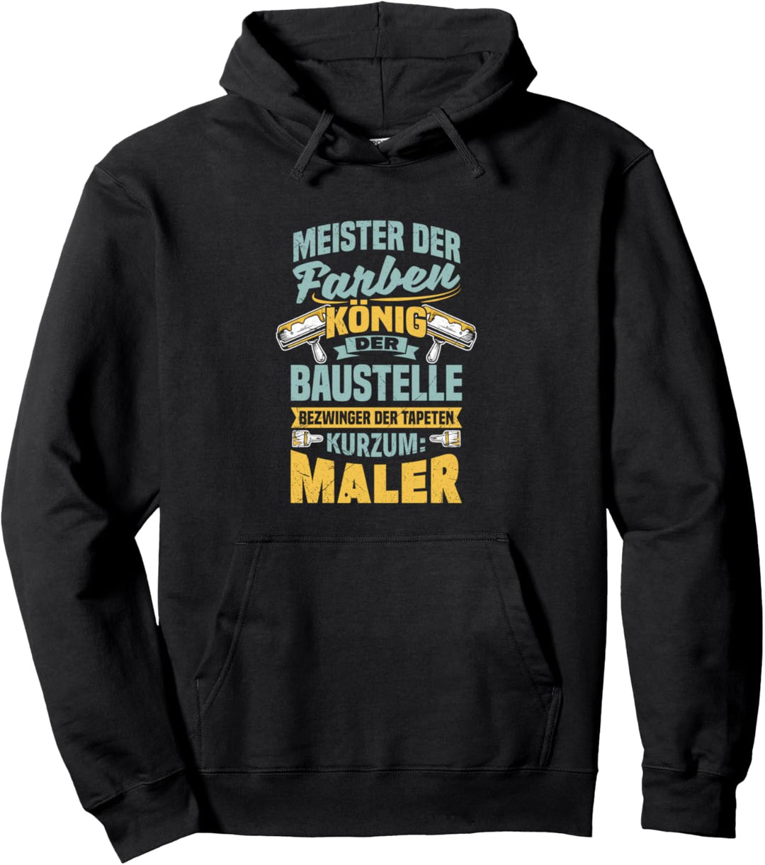 Maler Malern I Lackierermeister I Geschenk Für Malermeister Pullover Hoodie