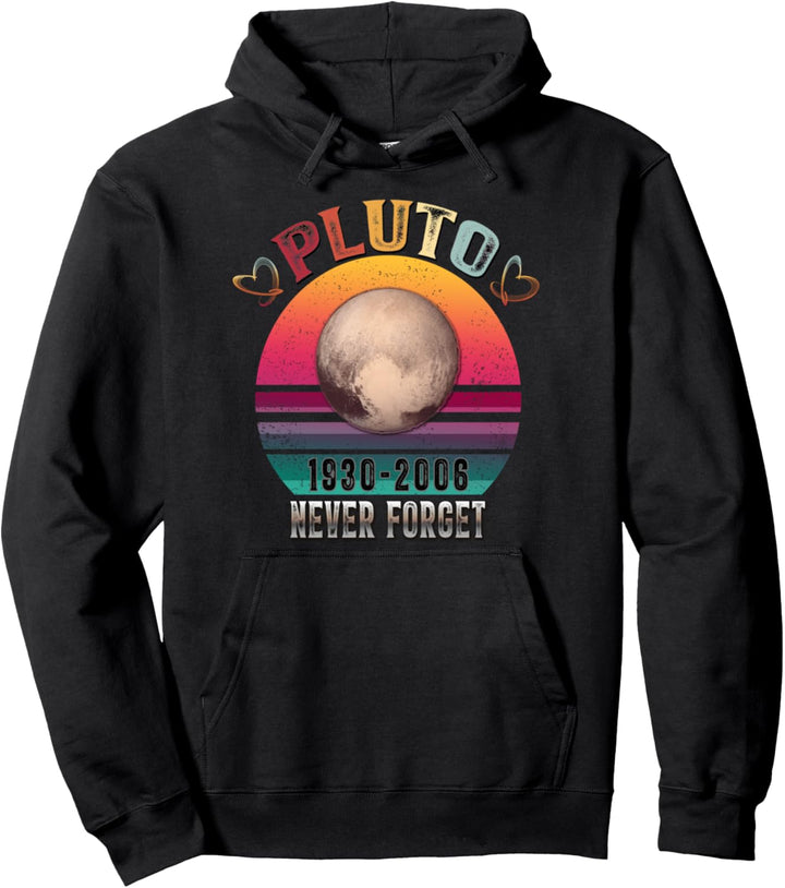 Planet Pluto Never Forget 1930–2006 Retro Science Space Pullover Hoodie