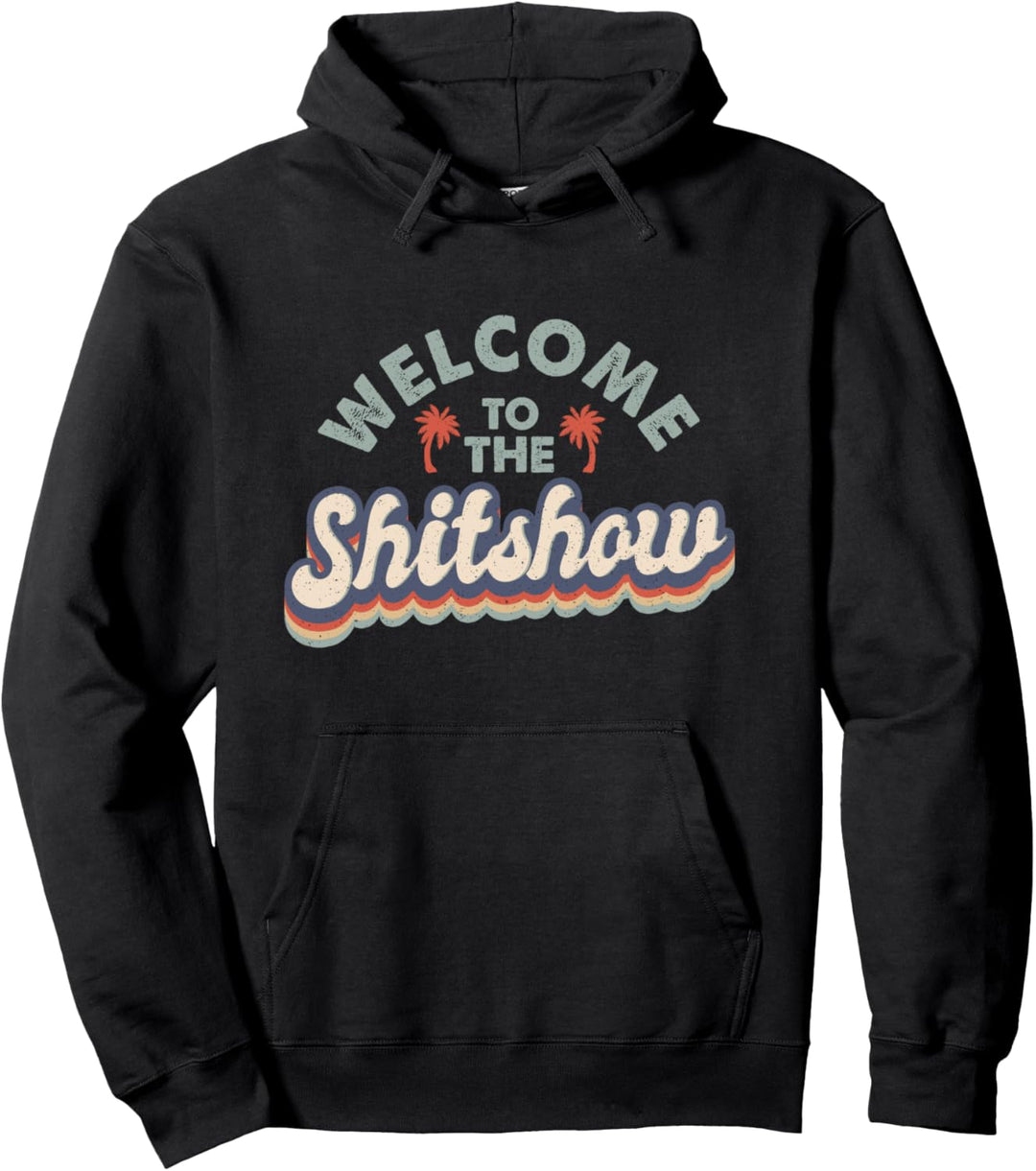 Willkommen bei der Shitshow Pullover Hoodie