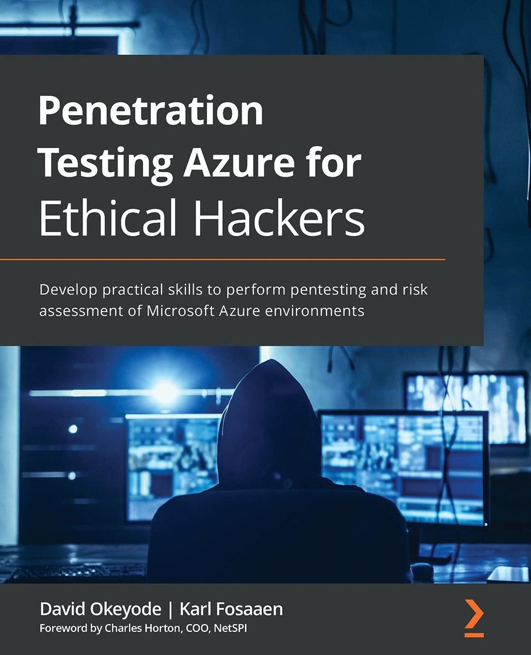 Penetration Testing Azure for Ethical Hackers: Develop practical skills to perform pentesting and ri