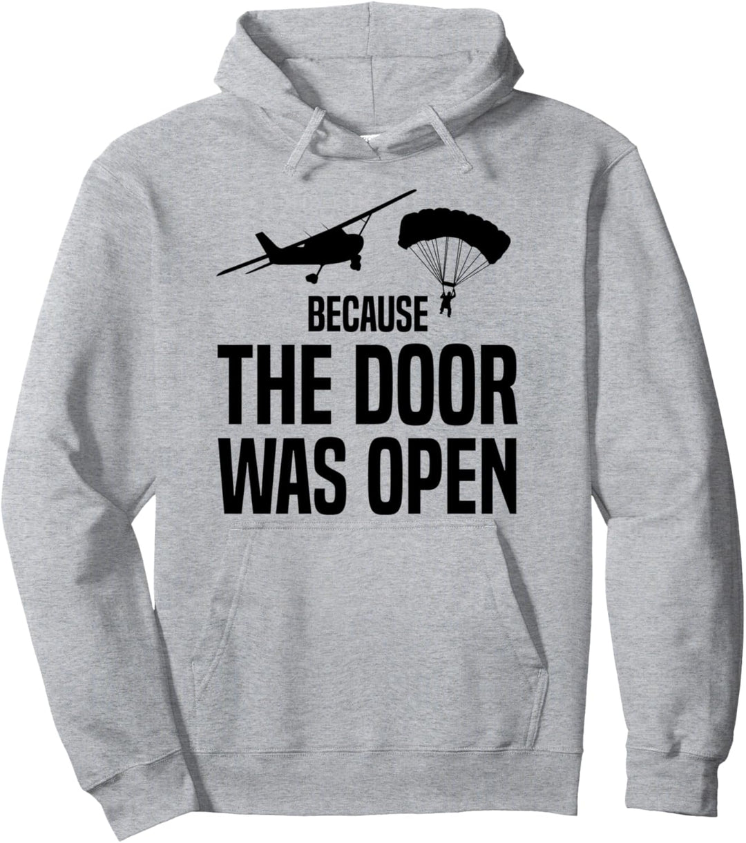 Skydiver Because The Door Was Open Lustiges Fallschirmspringen Geschenk Pullover Hoodie
