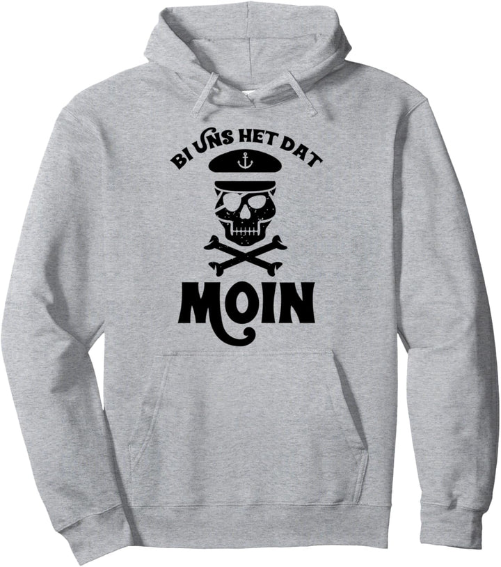 Bei uns heisst das Moin Totenkopf Kapitän Norddeutsch Pullover Hoodie