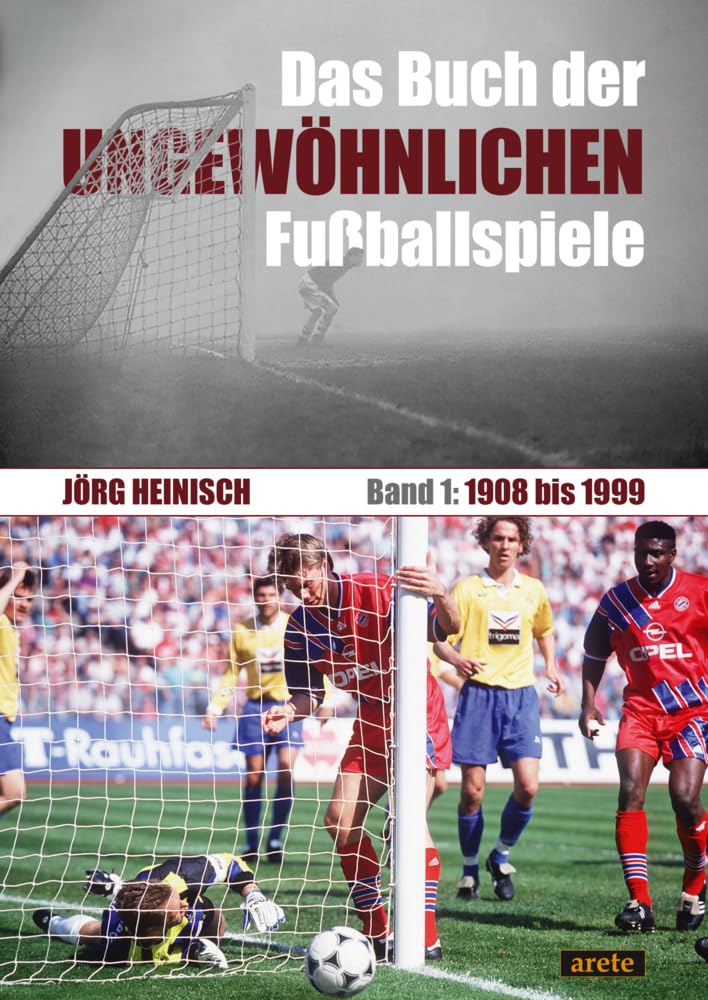 Das Buch der ungewöhnlichen Fussballspiele: Band 1: 1908 bis 1999, Taschenbuch