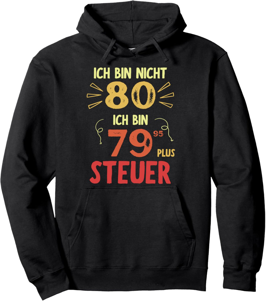 80er Geburtstag Mann 80 Jahre Spruch Lustiges 80. Geburtstag Pullover Hoodie