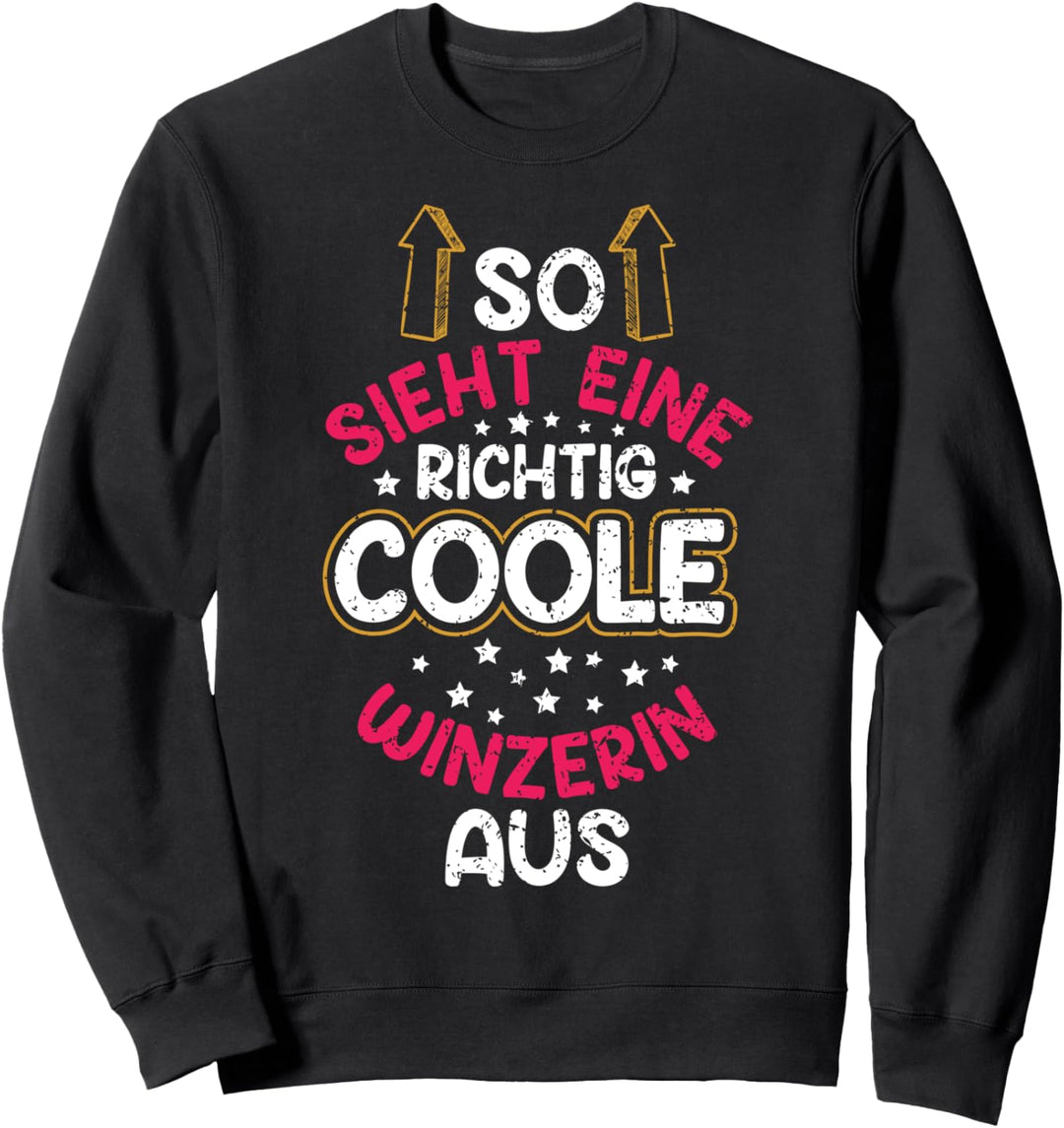 So Sieht Ein Richtig Coole Winzerin Aus süsses Weinbäuerin Sweatshirt