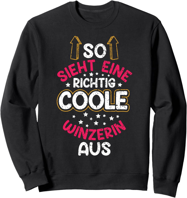 So Sieht Ein Richtig Coole Winzerin Aus süsses Weinbäuerin Sweatshirt
