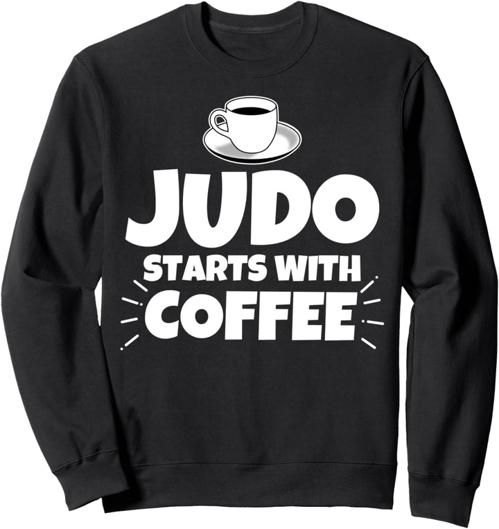 Judo beginnt mit Kaffee lustig Sweatshirt