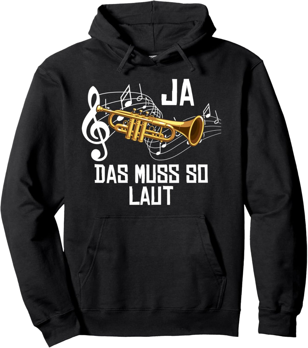 Ja Das Muss So Laut Trompeter Lustiges Trompete Blasmusik Pullover Hoodie