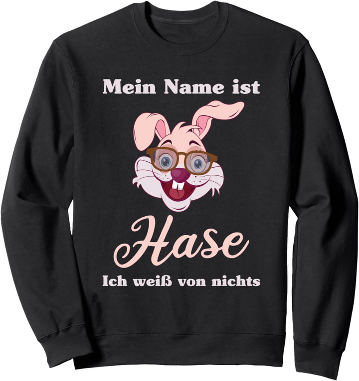Kollege Büro Veganer Mein Name ist Hase ich weiss von nichts Sweatshirt