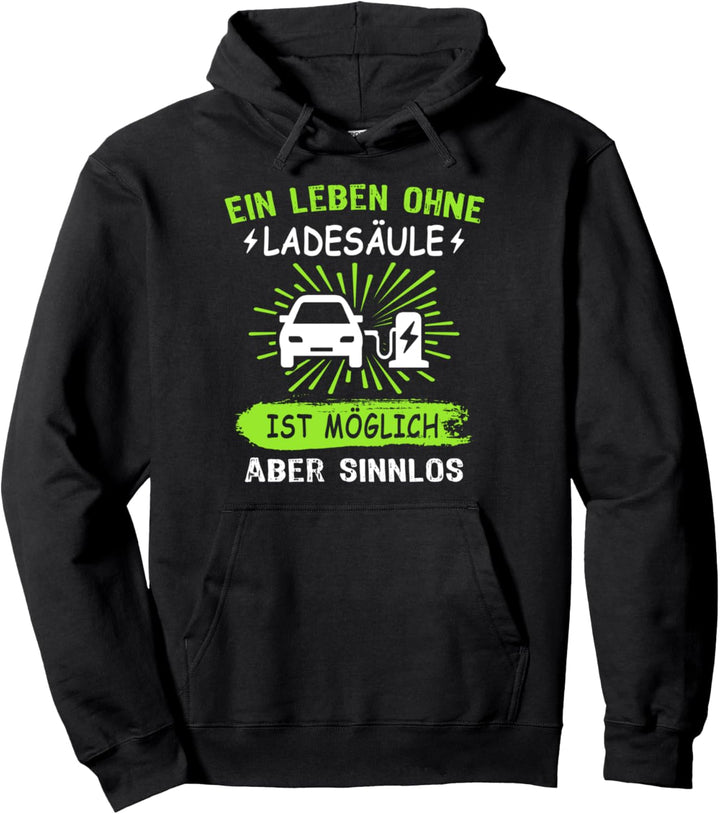 Elektroauto Spruch Eauto Ladesäule E-Auto Elektroauto Pullover Hoodie