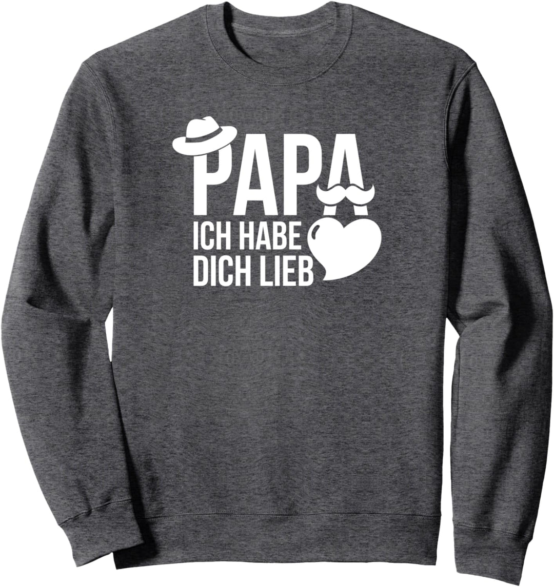 Papa ich habe dich lieb MM0017 Sweatshirt