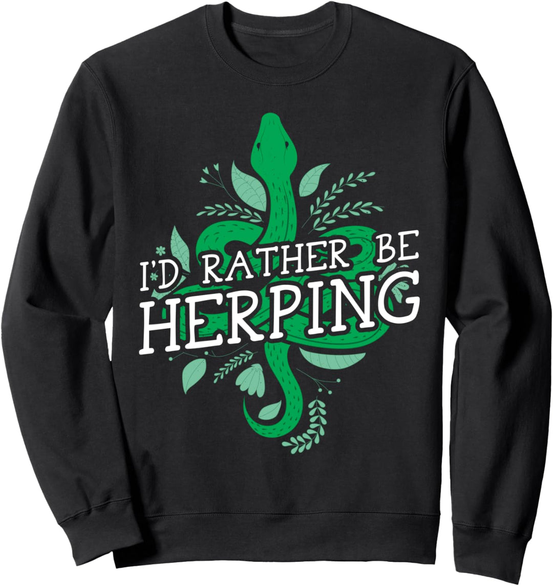 I'd rather be herping - cool snake herping gift Sweatshirt