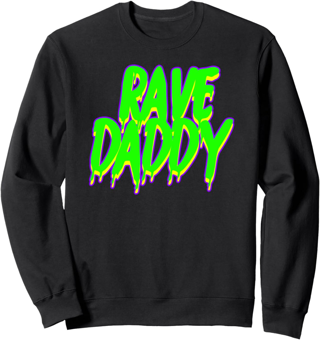Rave Daddy Techno Rave Festival Party EDM Dance Bass Herren Sweatshirt