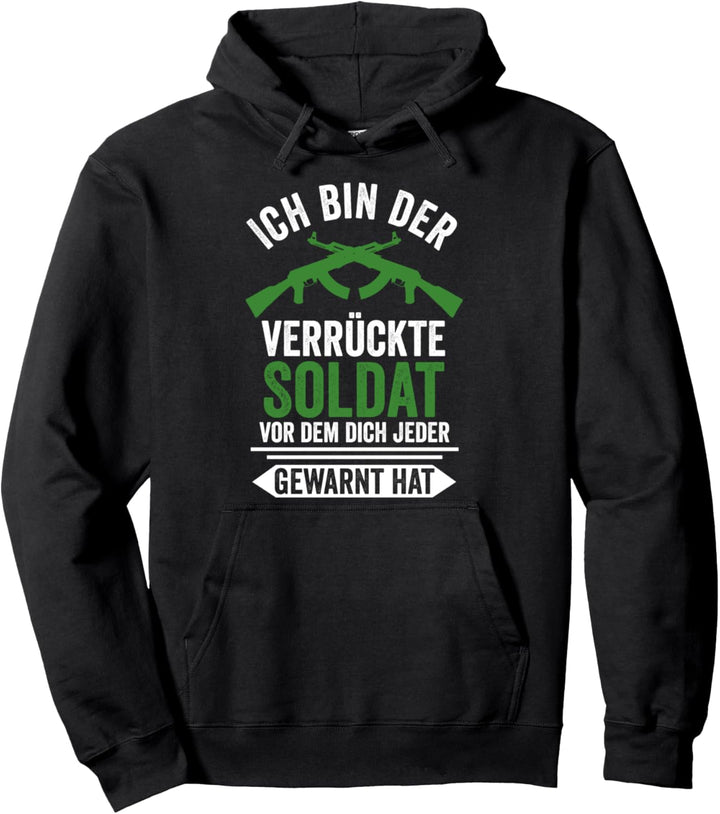 Verrückter Soldat Bundeswehr Krieg Militär Pullover Hoodie