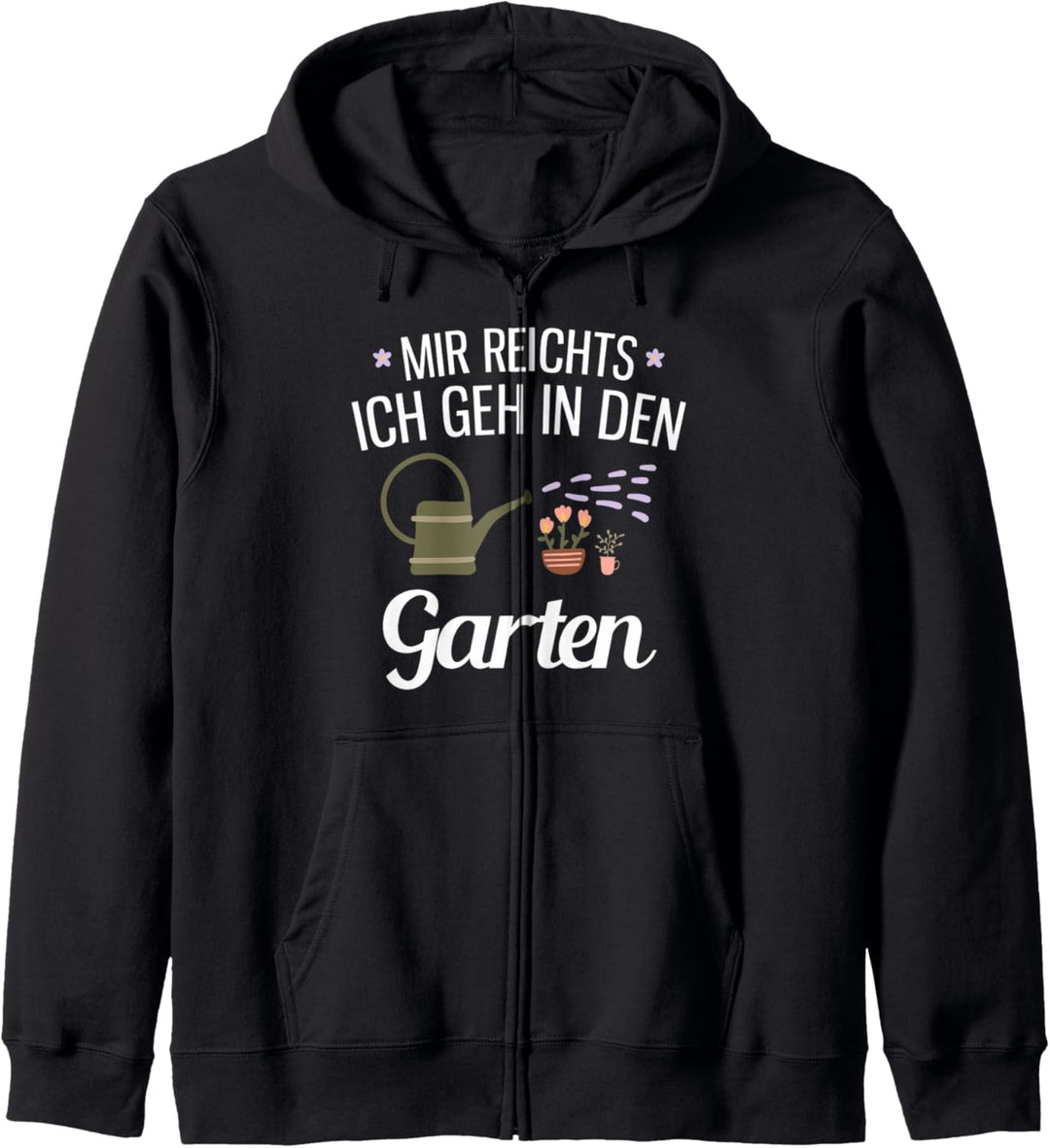 Mir Reichts Ich Geh In Den Garten Geschenk Für Einen Gärtner Kapuzenjacke