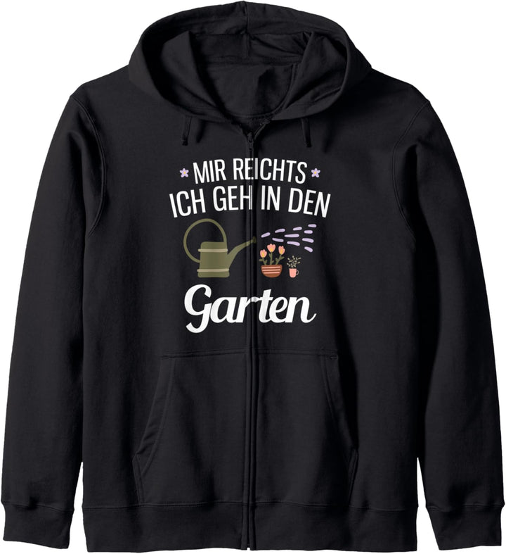 Mir Reichts Ich Geh In Den Garten Geschenk Für Einen Gärtner Kapuzenjacke