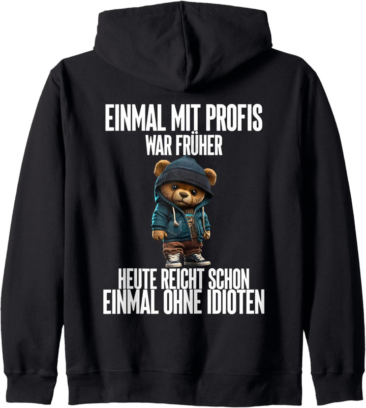 einmal mit profis war früher teddy Kapuzenjacke