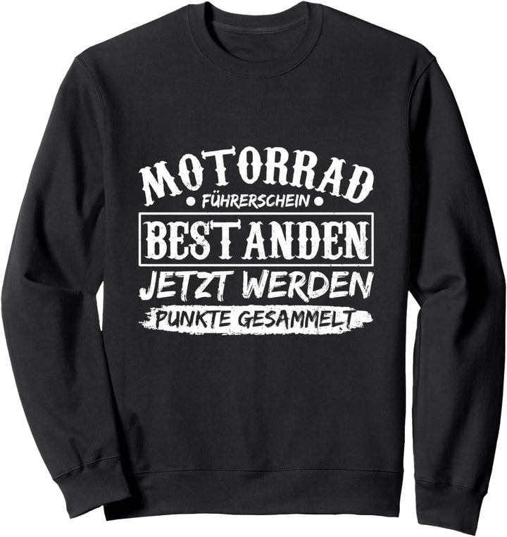Motorrad Führerschein bestanden Fahrlehrer Fahrschüler Moped Sweatshirt