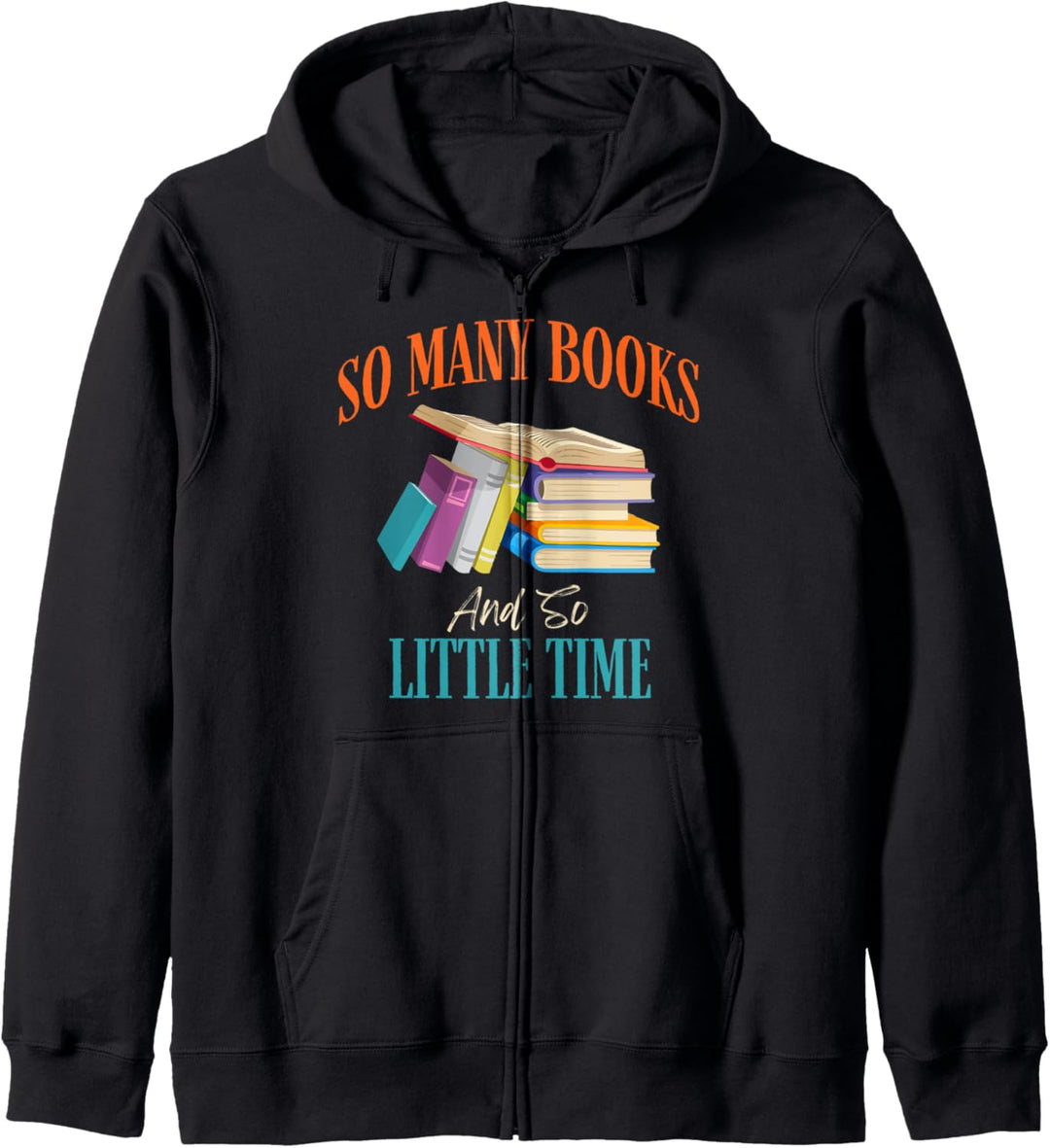 So Many Books And So Little Time Lustiges Lesen Buch Lover Kapuzenjacke