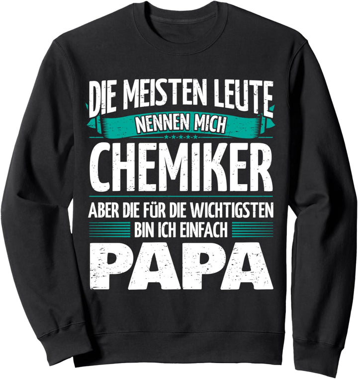 Vater Chemiker Sweatshirt
