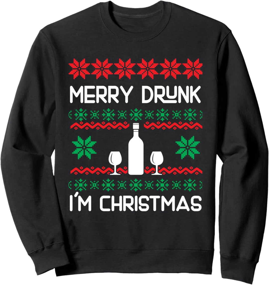 Merry drunk im christmas ugly Weihnachten Sweatshirt