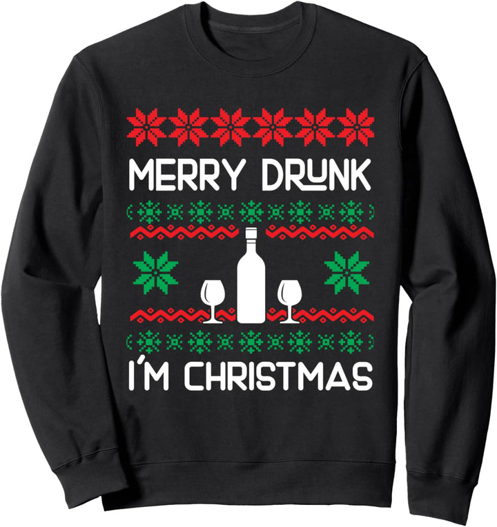 Merry drunk im christmas ugly Weihnachten Sweatshirt
