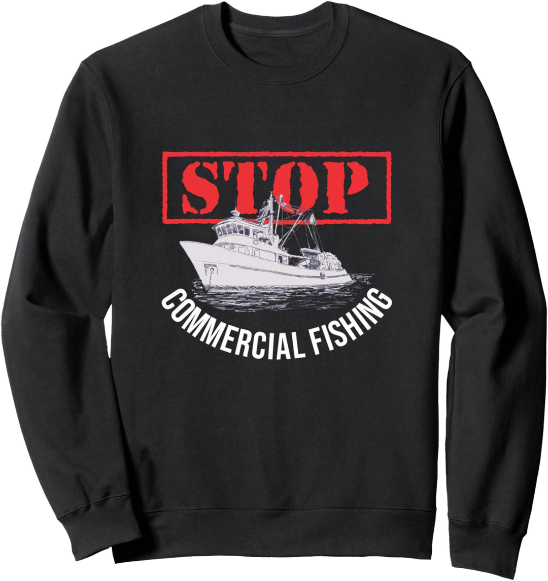 Stop Commercial Fishing Incidental Bycatch Save The Ocean Sweatshirt