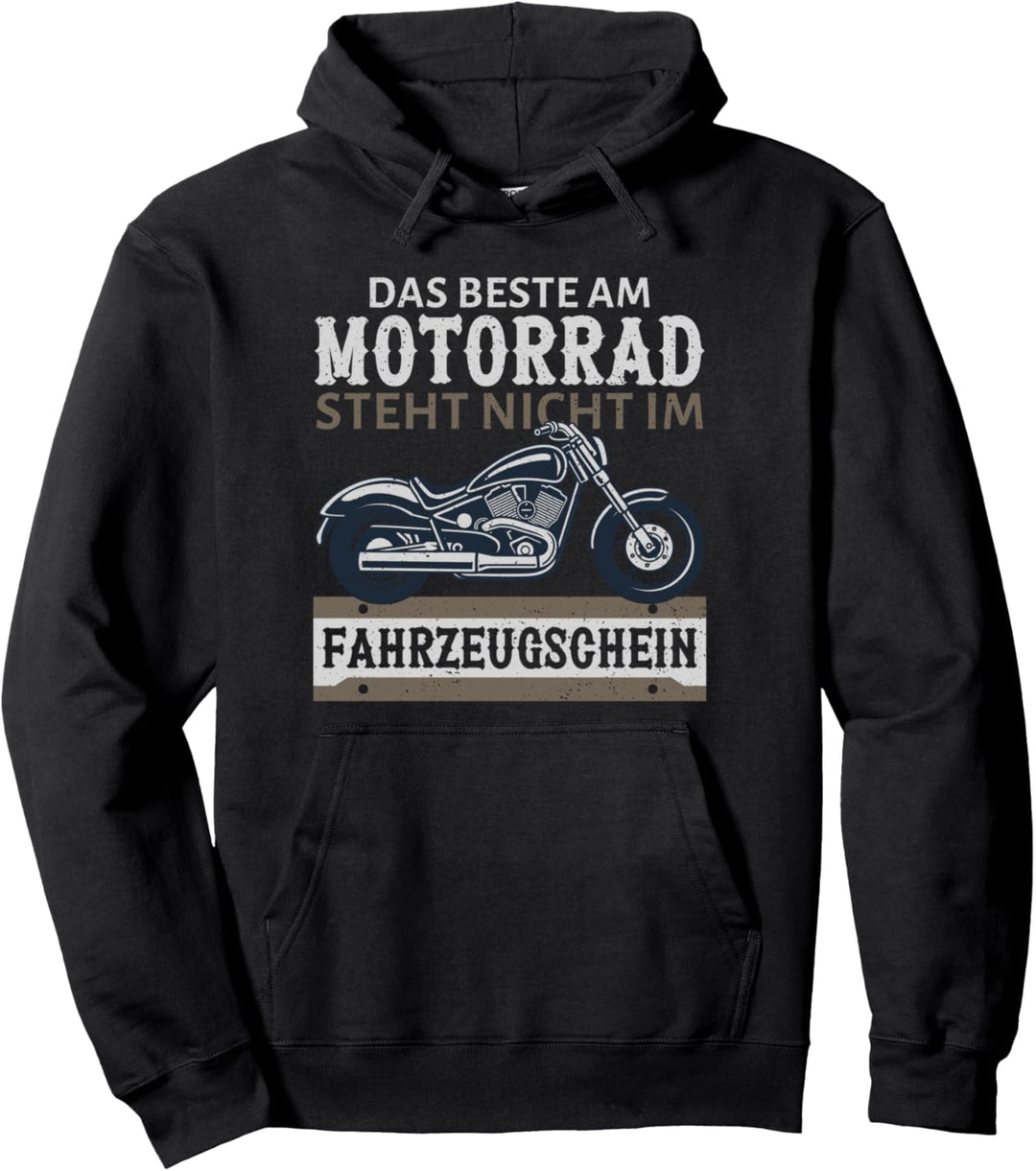 Das beste am Motorrad steht nicht im Fahrzeugschein Pullover Hoodie
