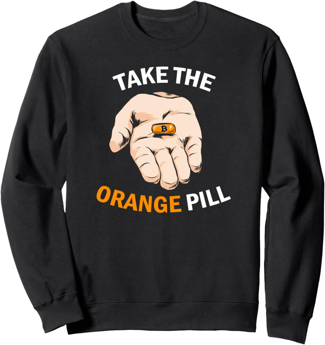 Take The Orange Pill I Crypto Bitcoin Sweatshirt