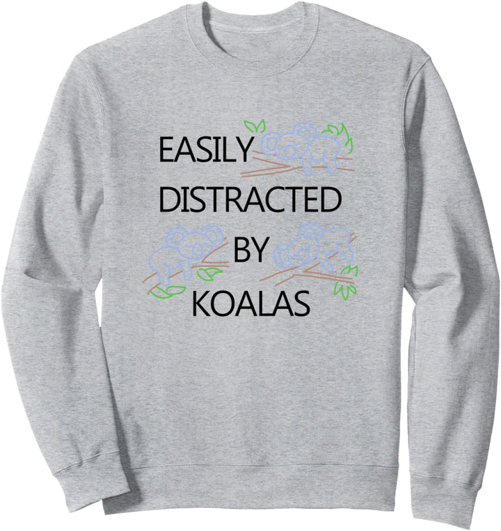 Abgelenkt von Koalas Niedliche Natur Wildtiere Tier Sweatshirt