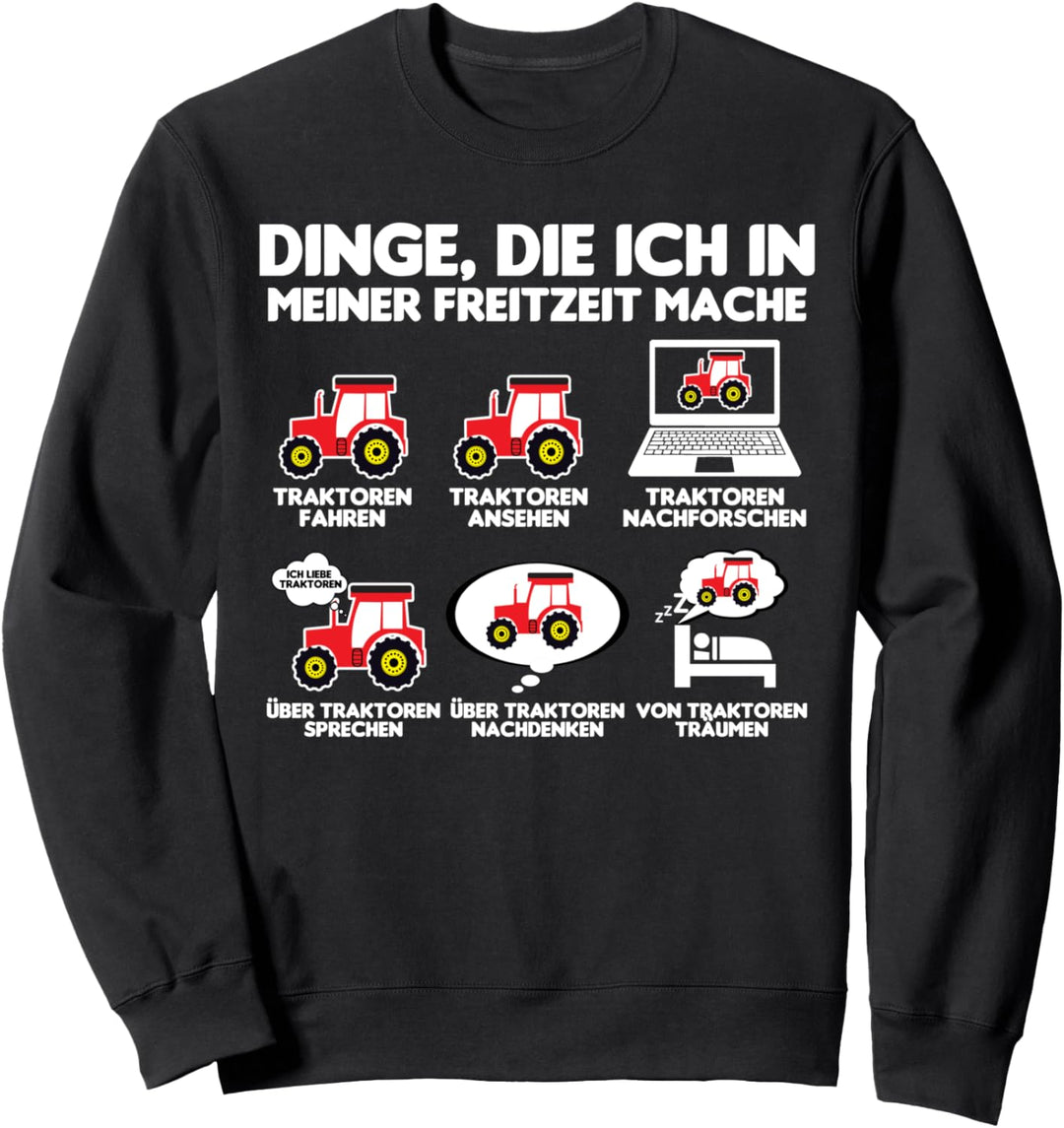 Traktor Trecker Bauer Dinge die ich meiner Freizeit mache Sweatshirt