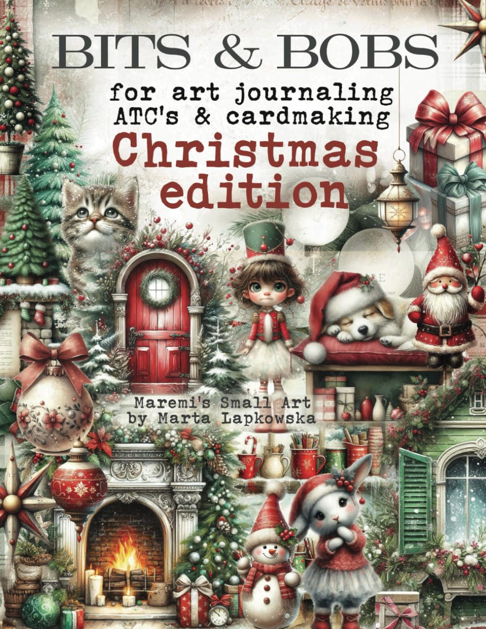 BITS & BOBS for art journaling ATC's & cardmaking CHRISTMAS EDITION: 450+ images of Pets, Cats, Dogs