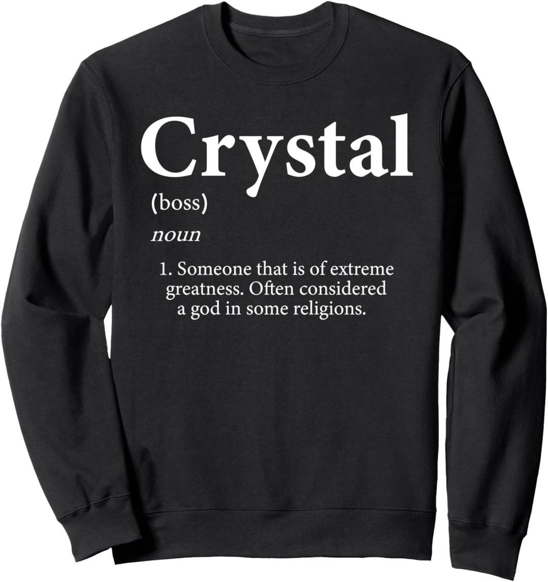 Crystal Definition Lustiger personalisierter Name für Kristall Sweatshirt