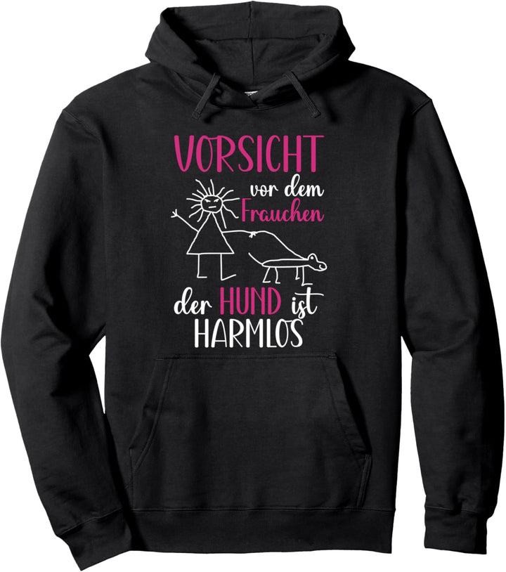 Vorsicht vor dem Frauchen Hund ist harmlos Witz Damen Hunde Pullover Hoodie
