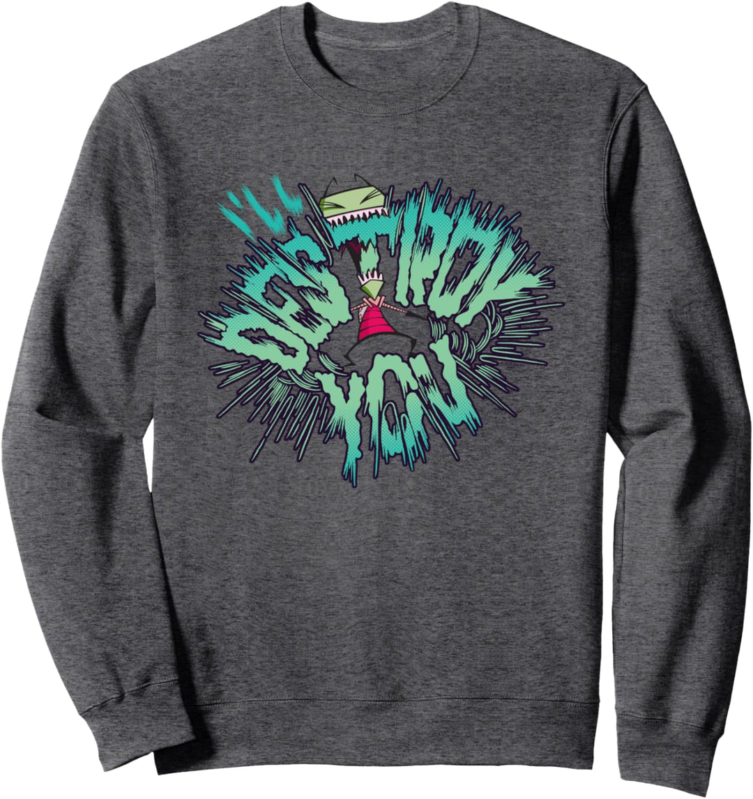 Invader Zim I'll Destroy You Sweatshirt