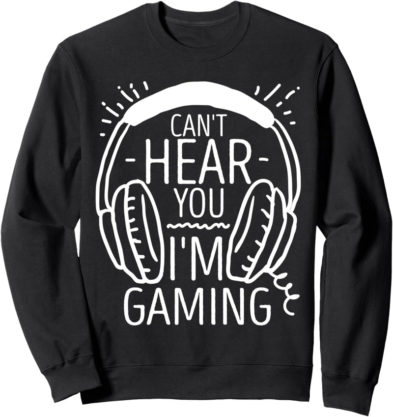 Ich kann dich nicht hören Ich spiele lustige Kopfhörer Sweatshirt