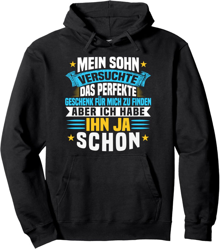 Mein Sohn Ist Das Beste Geschenk Für Mich, Papa & Mama Pullover Hoodie