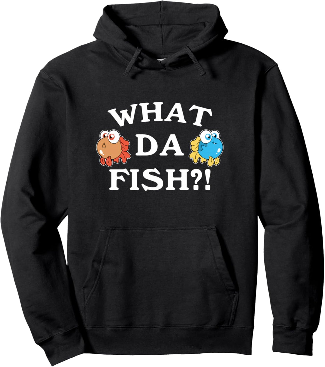 Funny Gaming Quotes What Da Fish ? For Gamer Pullover Hoodie