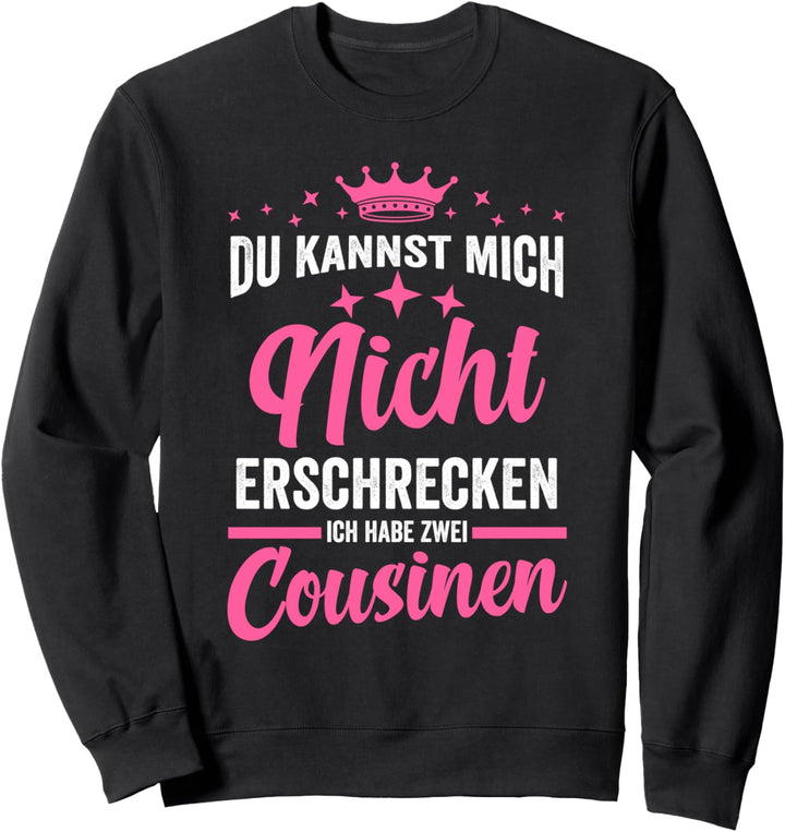 Zwei Cousinen Sweatshirt