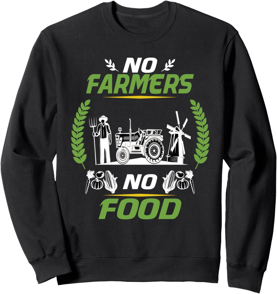 No Farmers No Food - Farmers Gift Sweatshirt