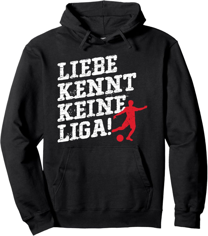 Liebe Kennt Keine Liga Fussball Fussballer Fussballspieler Pullover Hoodie
